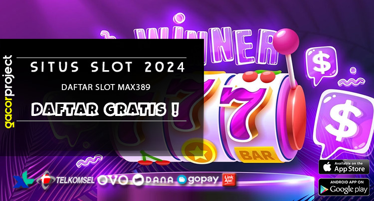 Daftar Slot Max389